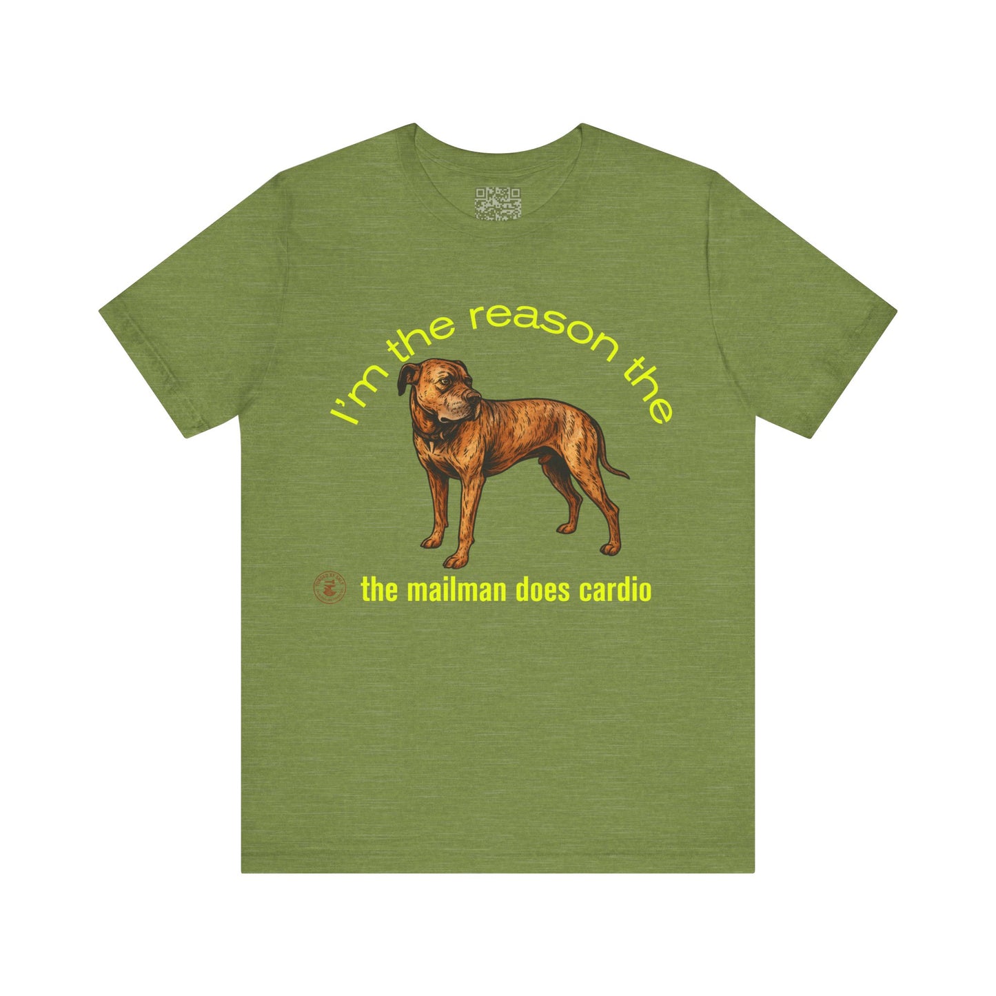 Funny Dog Lover Tee - Unisex Jersey Short Sleeve Tee - 'I'm the Reason the Mailman Does Cardio'