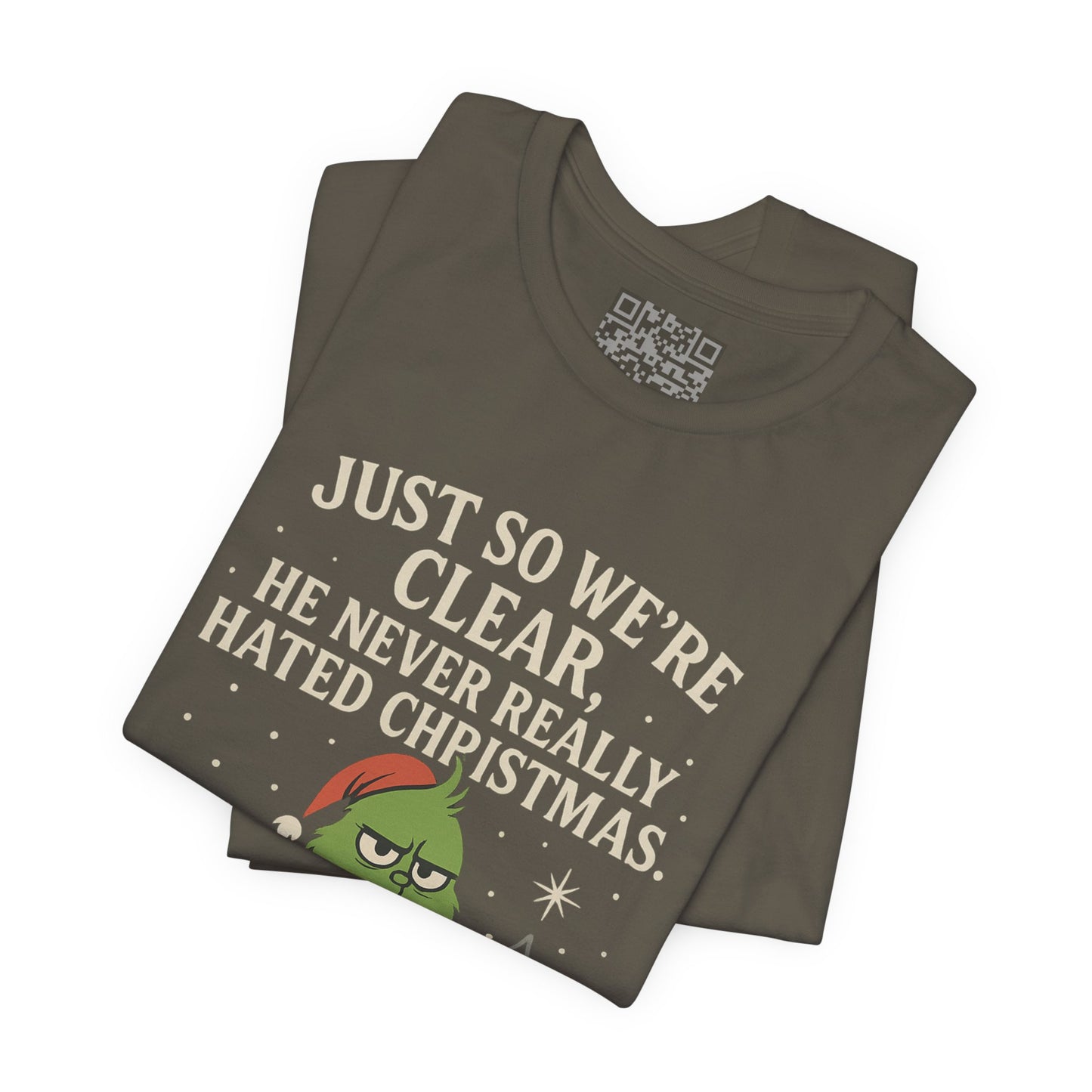 He Never Hated Christmas – Funny Holiday Grinch-Style T-Shirt