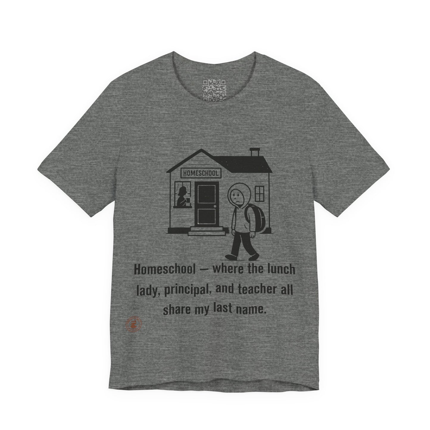 Homeschool Life – Funny Relatable Unisex Tee