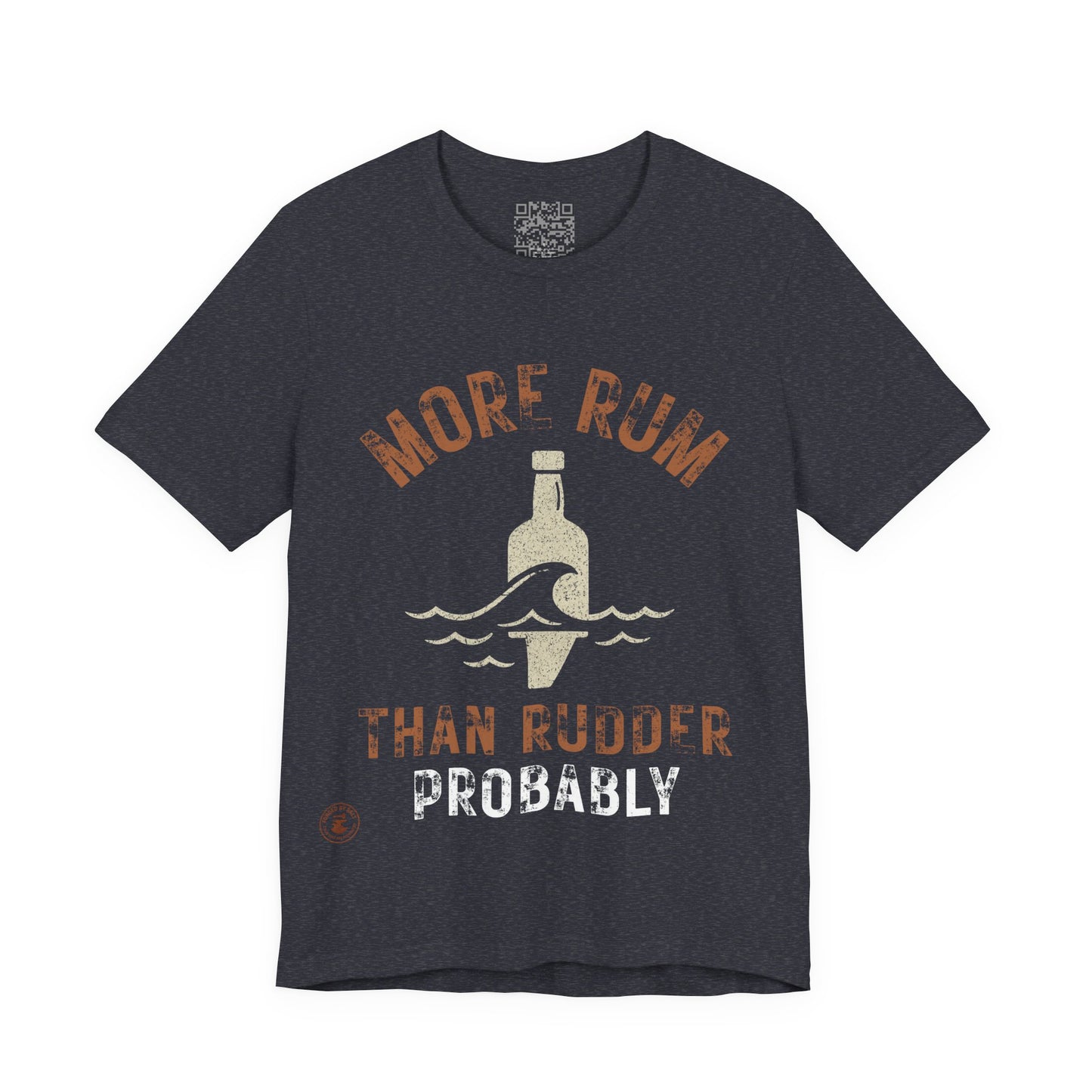 🍹 More Rum Than Rudder (Probally) – Nautical Humor Tee