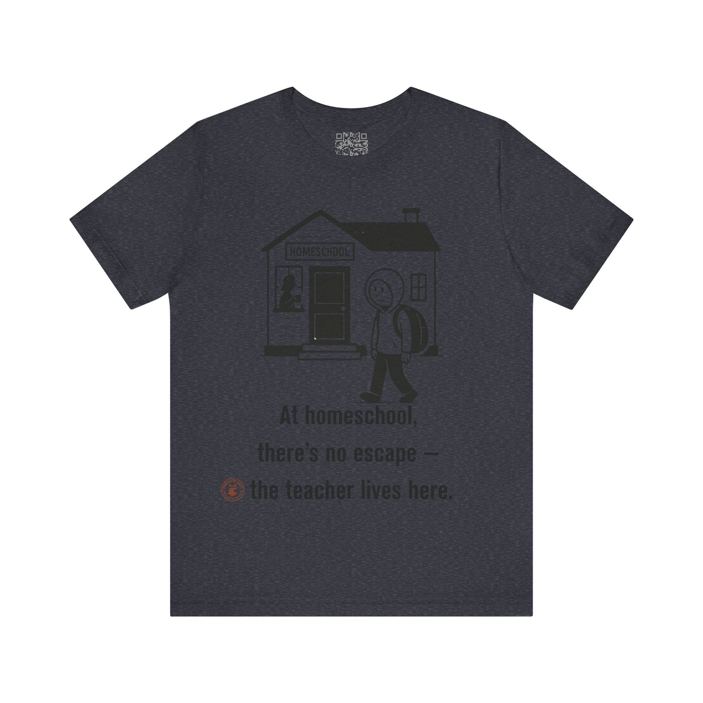 Homeschool Humor – “No Escape” Unisex Tee