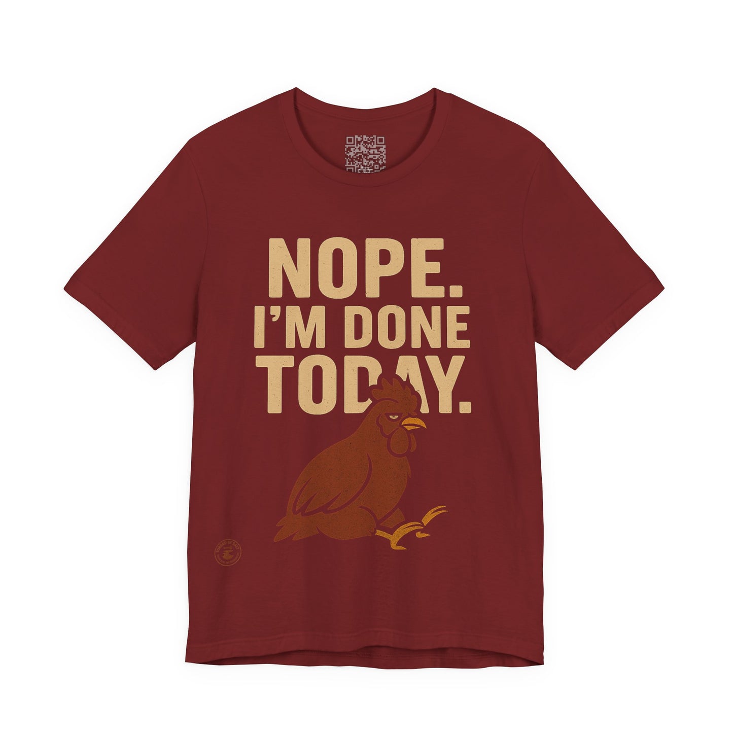 Nope. I’m Done Today – Funny Grumpy Chicken T-Shirt