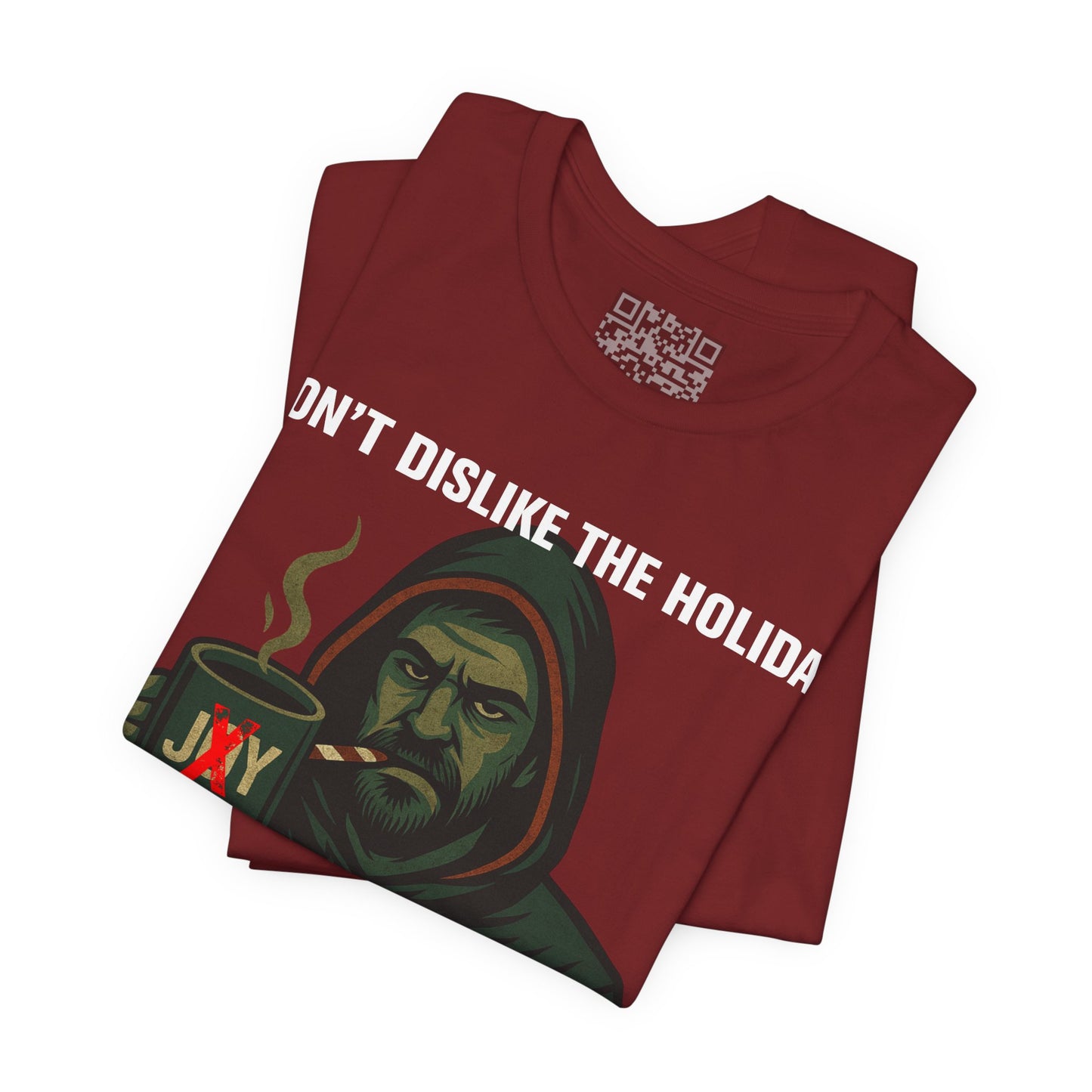 “I Don’t Dislike the Holidays” Grumpy Christmas Hoodie Guy T-Shirt