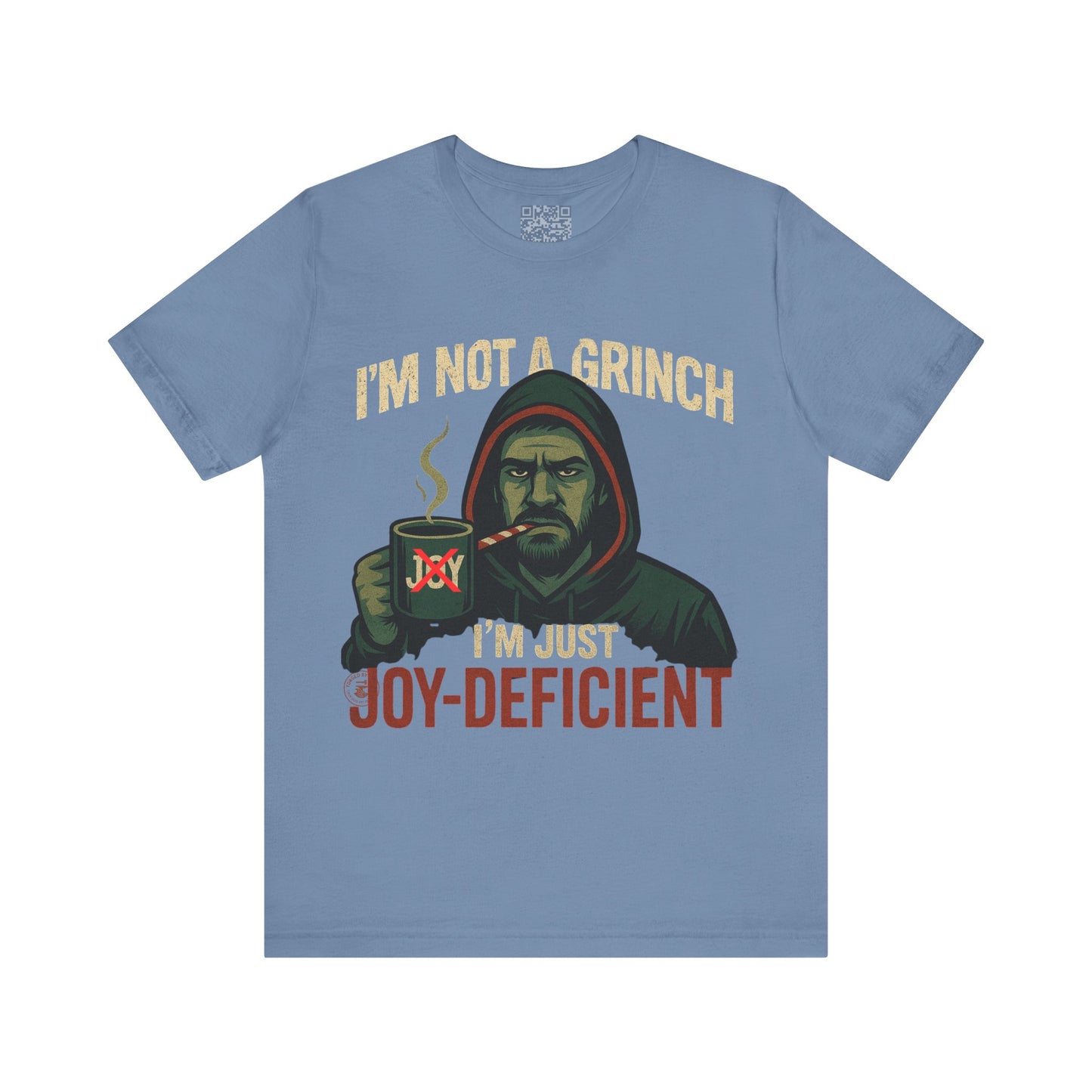 "I’m Not a Grinch, I’m Just Joy-Deficient" Funny Holiday T-Shirt – Bella Canvas 3001