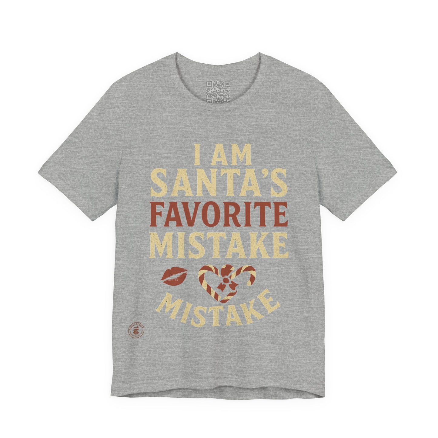 Unisex Tee I Am Santa’s Favorite Mistake T-Shirt