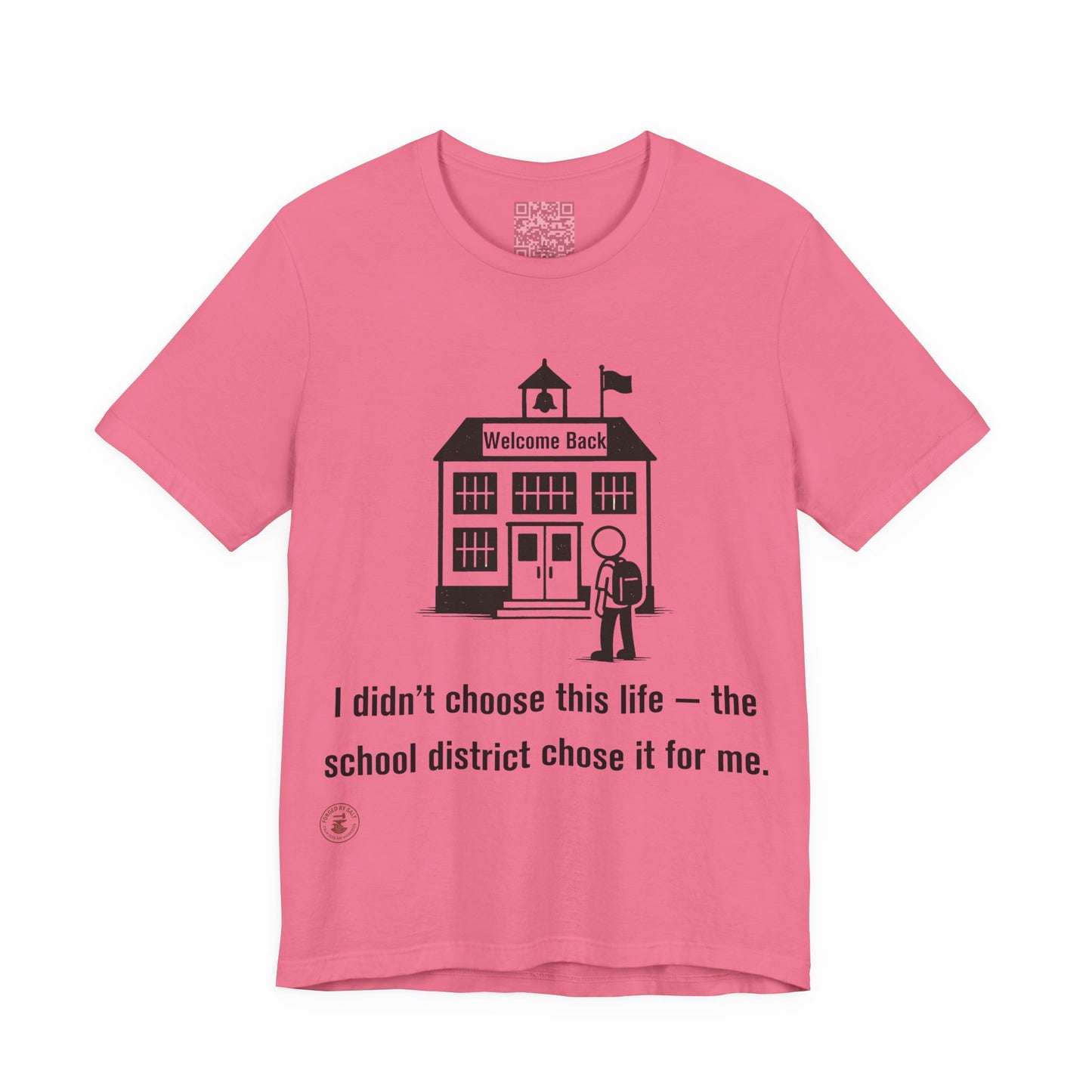 "School District Chose This Life" – Funny Back-to-School T-Shirt