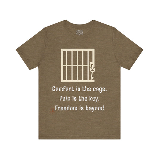 Comfort Is the Cage – Motivational T-Shirt