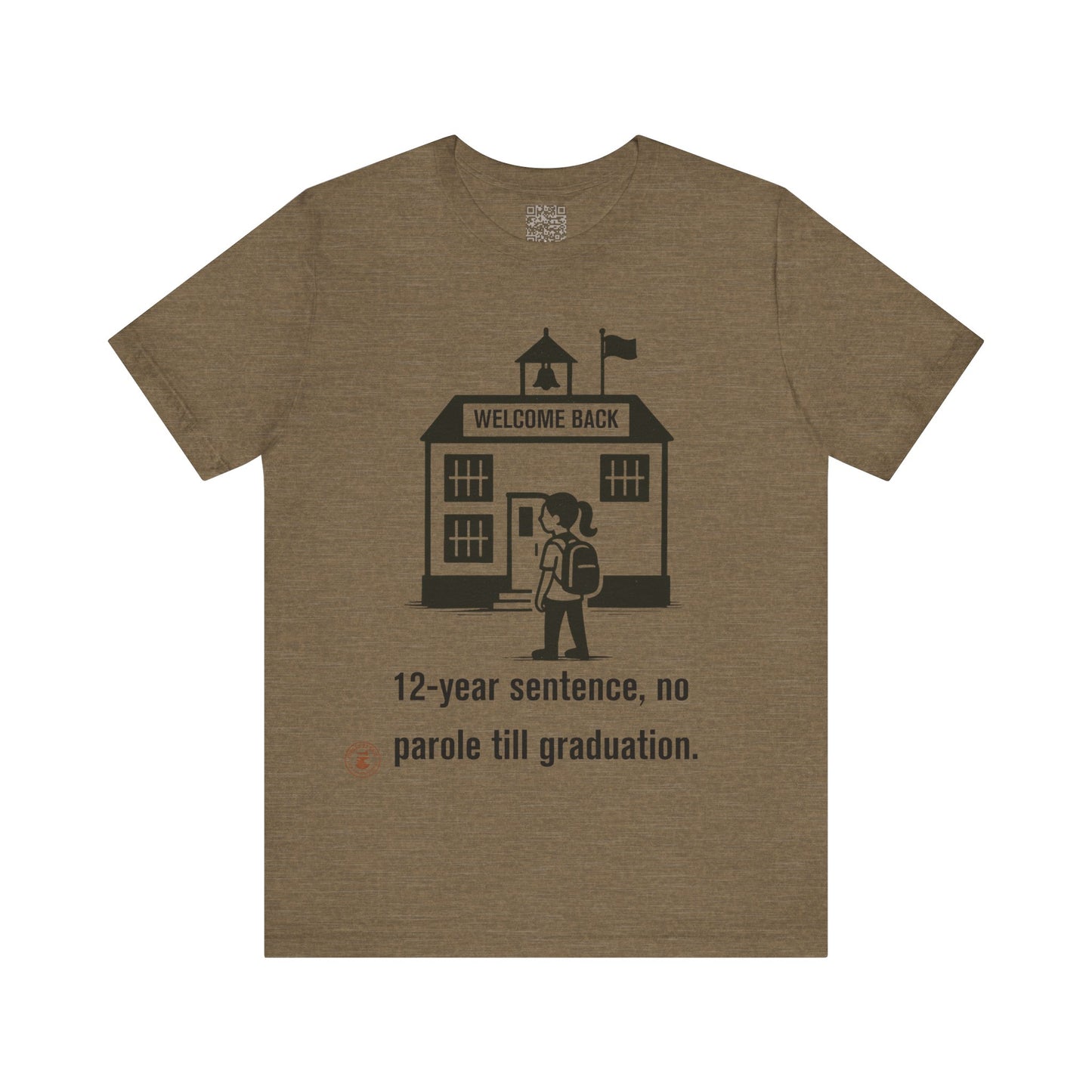 🎓 Funny Back-to-School T-Shirt – “12-Year Sentence, No Parole Till Graduation”