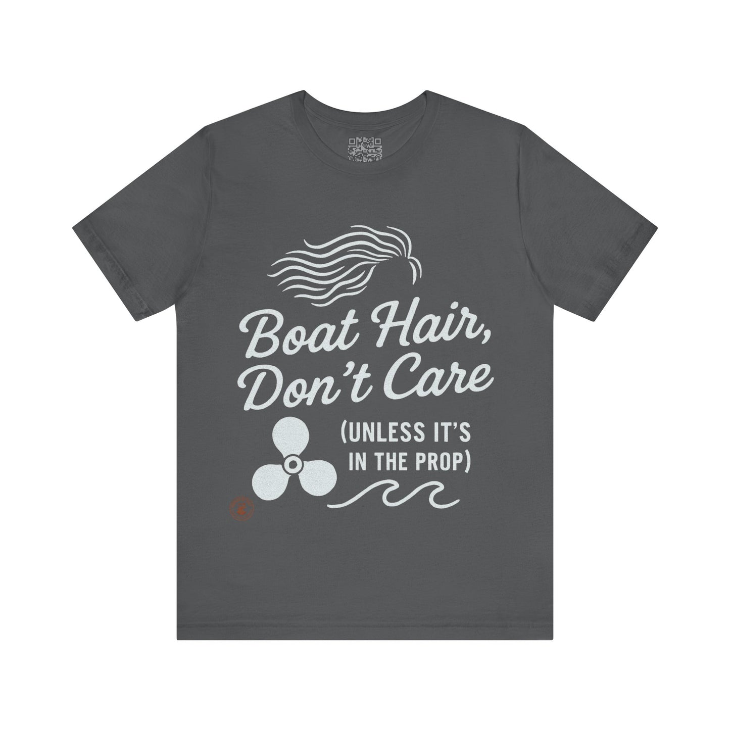 Boat Hair, Don’t Care (Unless It’s in the Prop) – Nautical Humor Tee