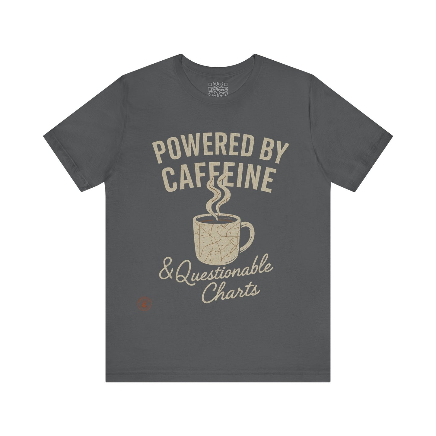 ☕ Powered by Caffeine & Questionable Charts – Nautical Humor Tee