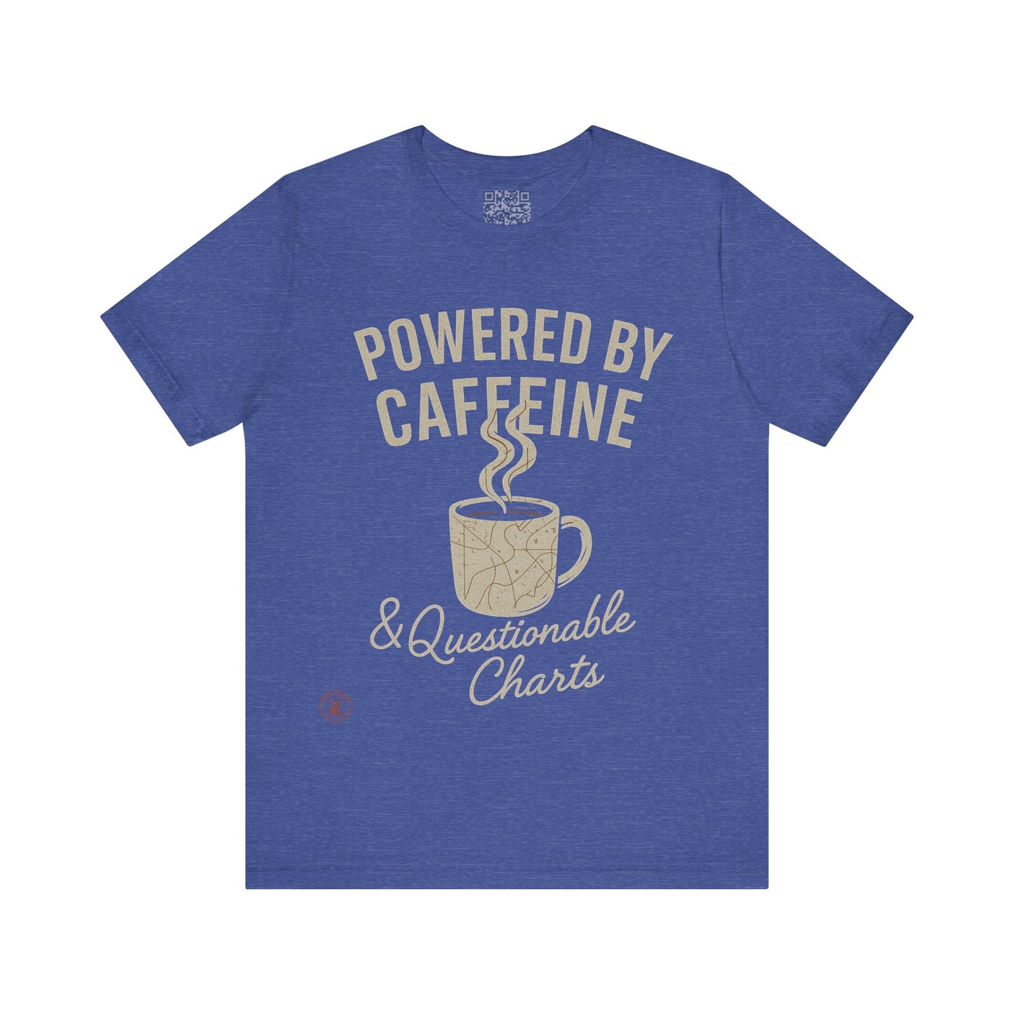 ☕ Powered by Caffeine & Questionable Charts – Nautical Humor Tee