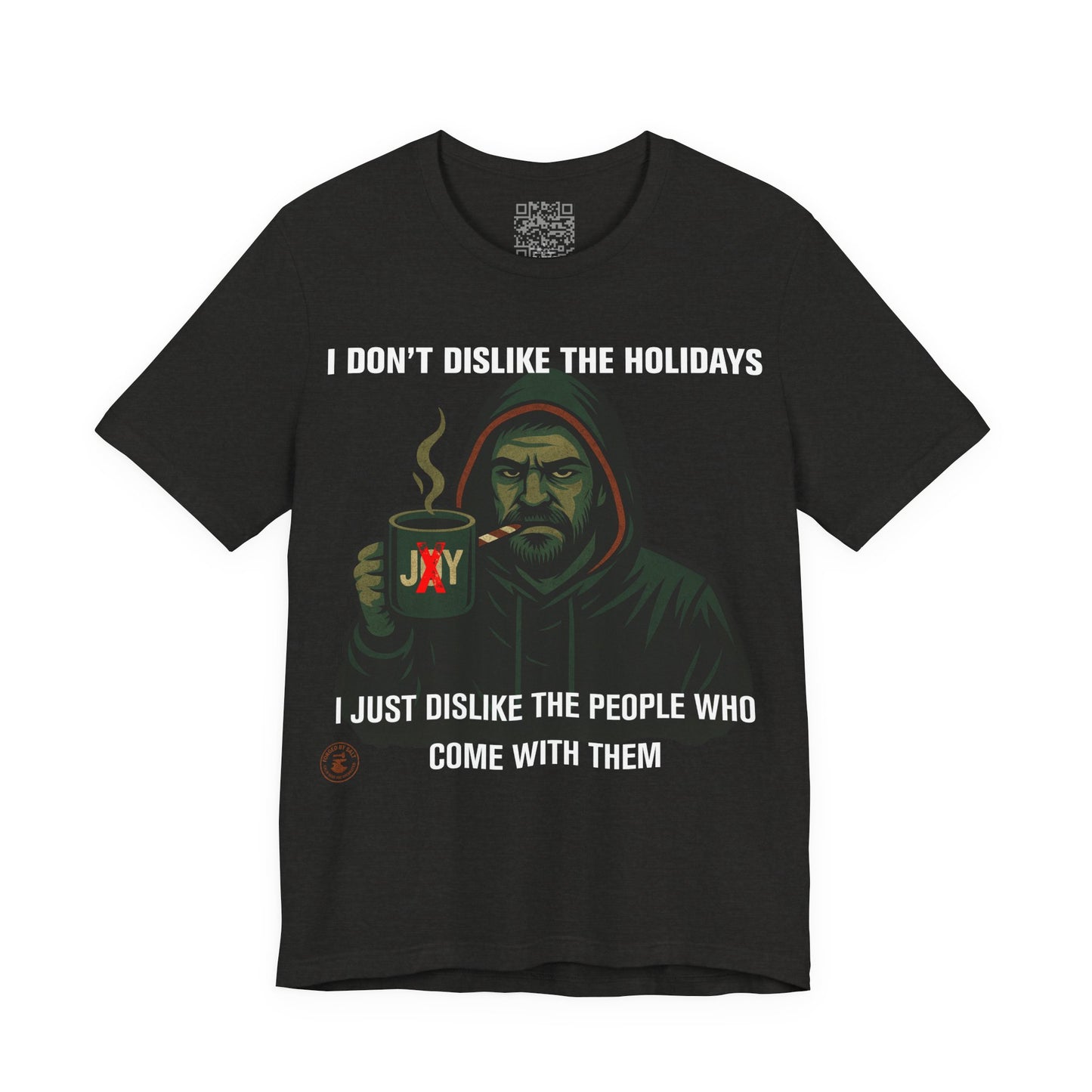 “I Don’t Dislike the Holidays” Grumpy Christmas Hoodie Guy T-Shirt