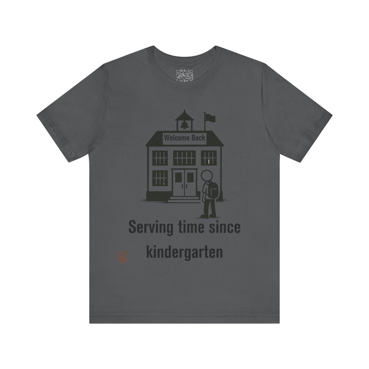 “Serving Time Since Kindergarten” – Funny Back-to-School T-Shirt