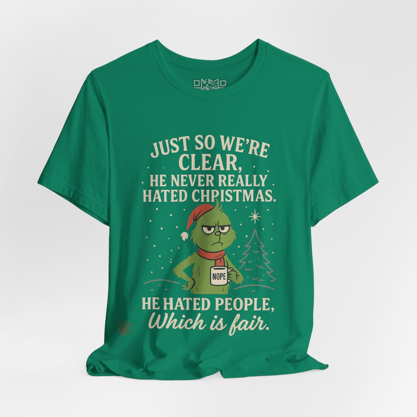 He Never Hated Christmas – Funny Holiday Grinch-Style T-Shirt