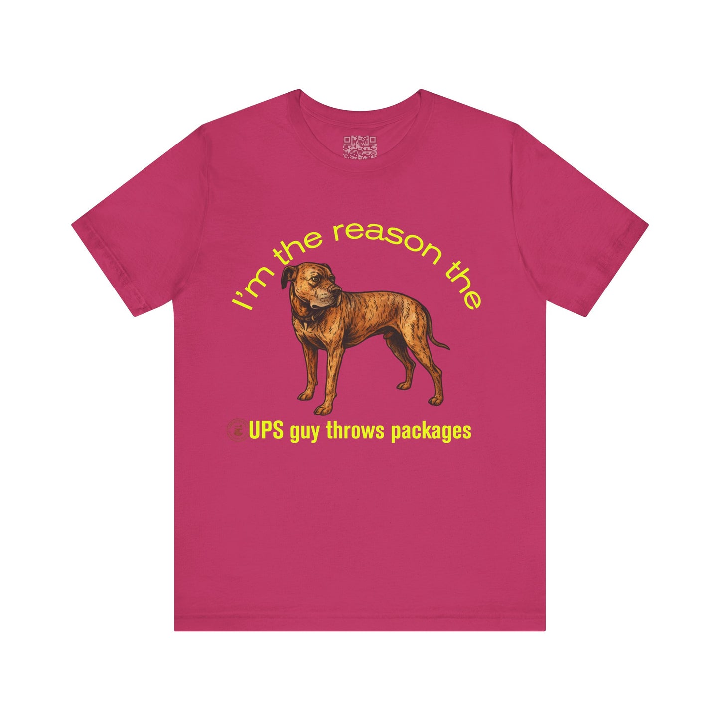 Funny Daniff Short Sleeve Tee - I'm the Reason the UPS Guy Throws Packages