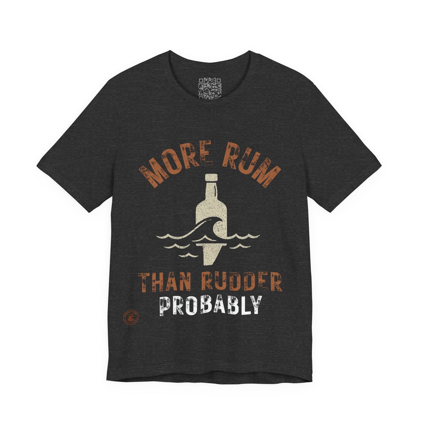 🍹 More Rum Than Rudder (Probally) – Nautical Humor Tee