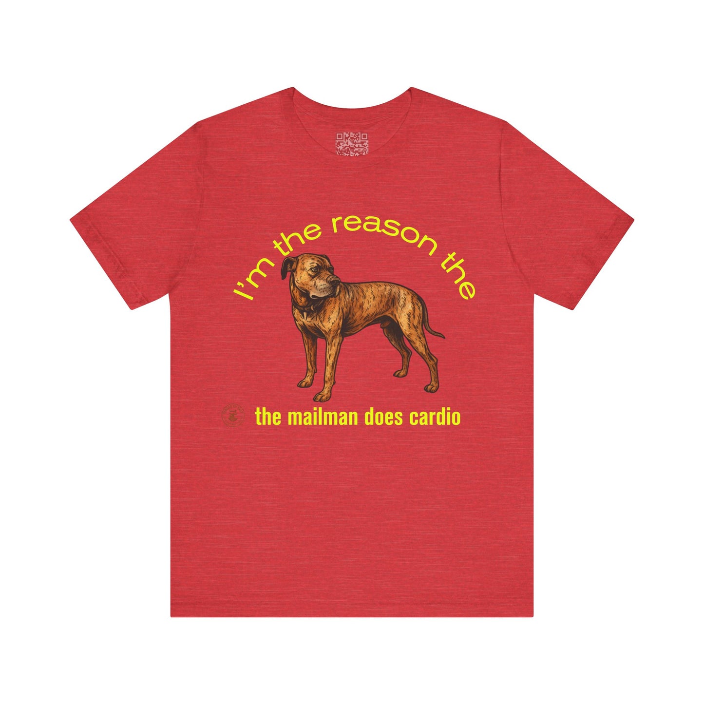 Funny Dog Lover Tee - Unisex Jersey Short Sleeve Tee - 'I'm the Reason the Mailman Does Cardio'