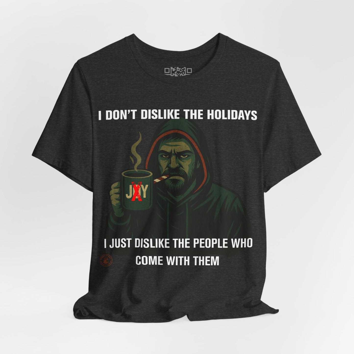 “I Don’t Dislike the Holidays” Grumpy Christmas Hoodie Guy T-Shirt