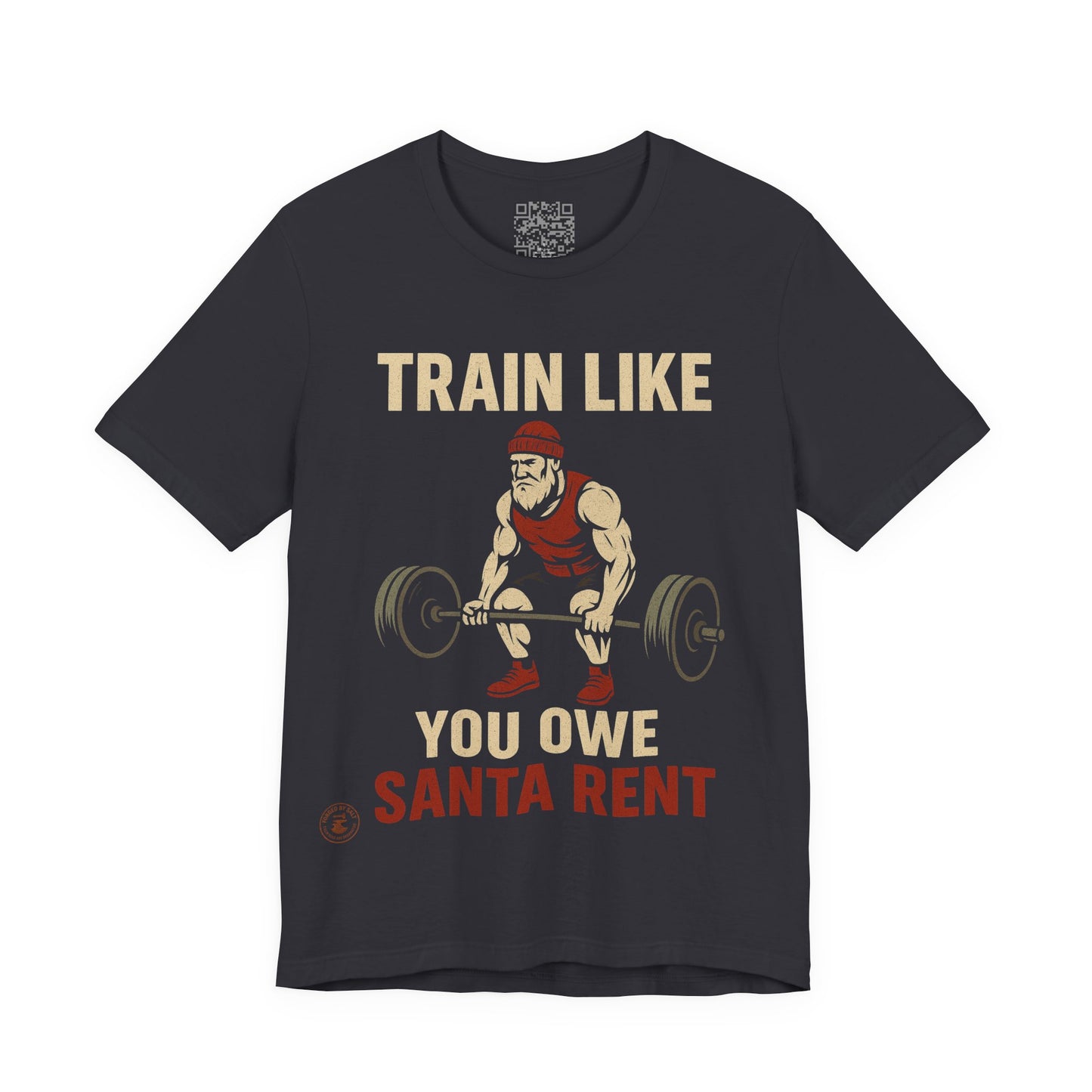 Train Like You Owe Santa Rent – Christmas Gym Motivation Tee