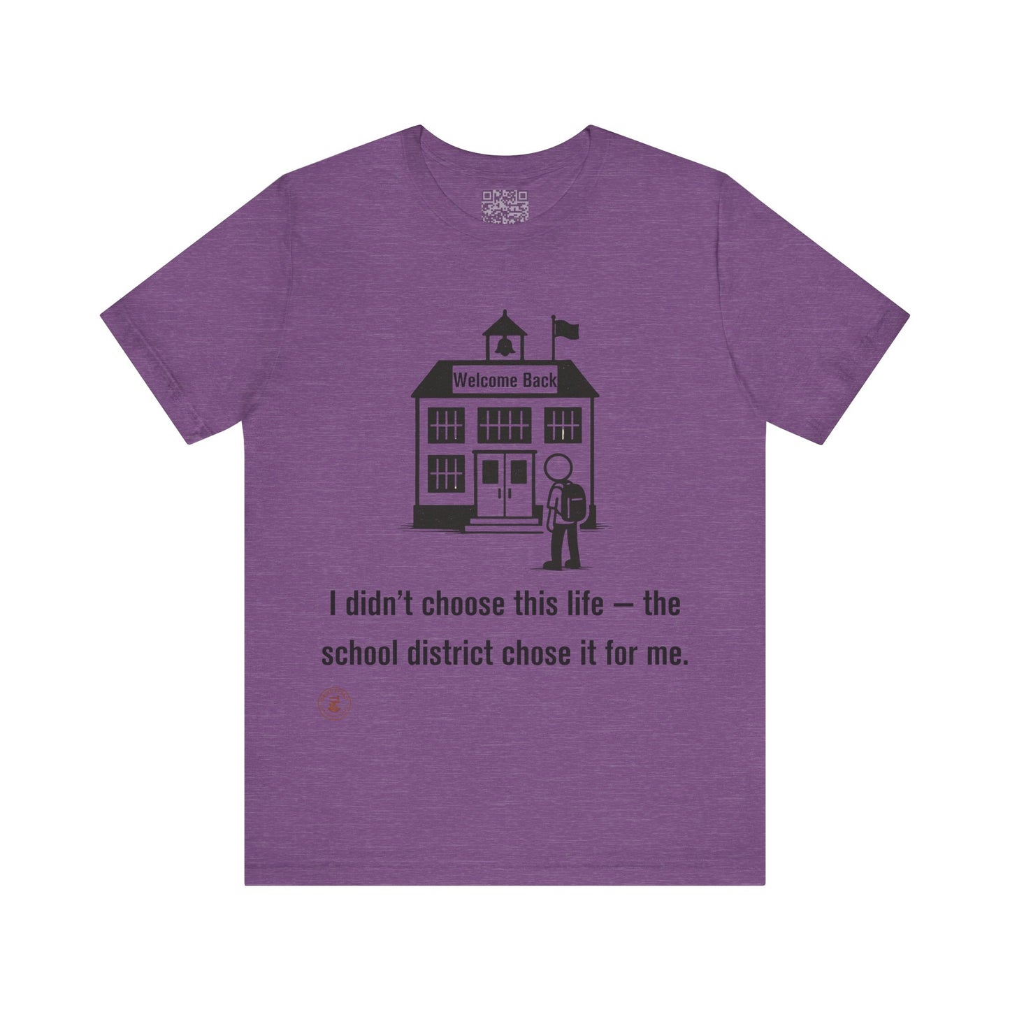 "School District Chose This Life" – Funny Back-to-School T-Shirt