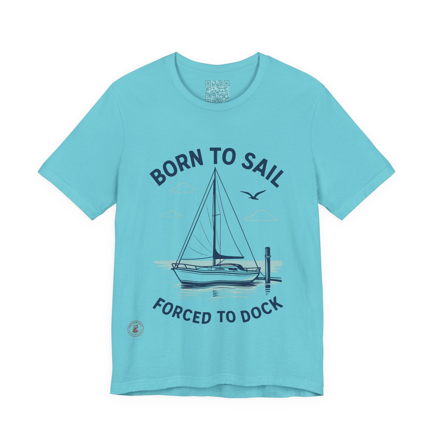 ⚓ “Born to Sail, Forced to Dock” – Nautical Lifestyle Tee