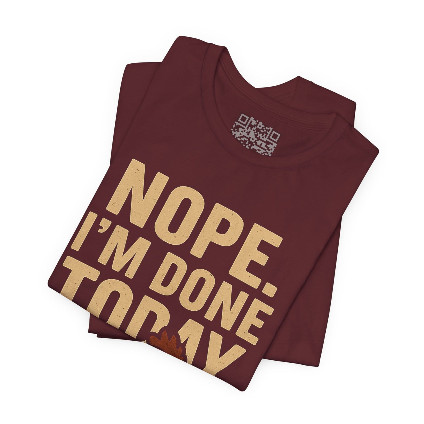 Nope. I’m Done Today – Funny Grumpy Chicken T-Shirt