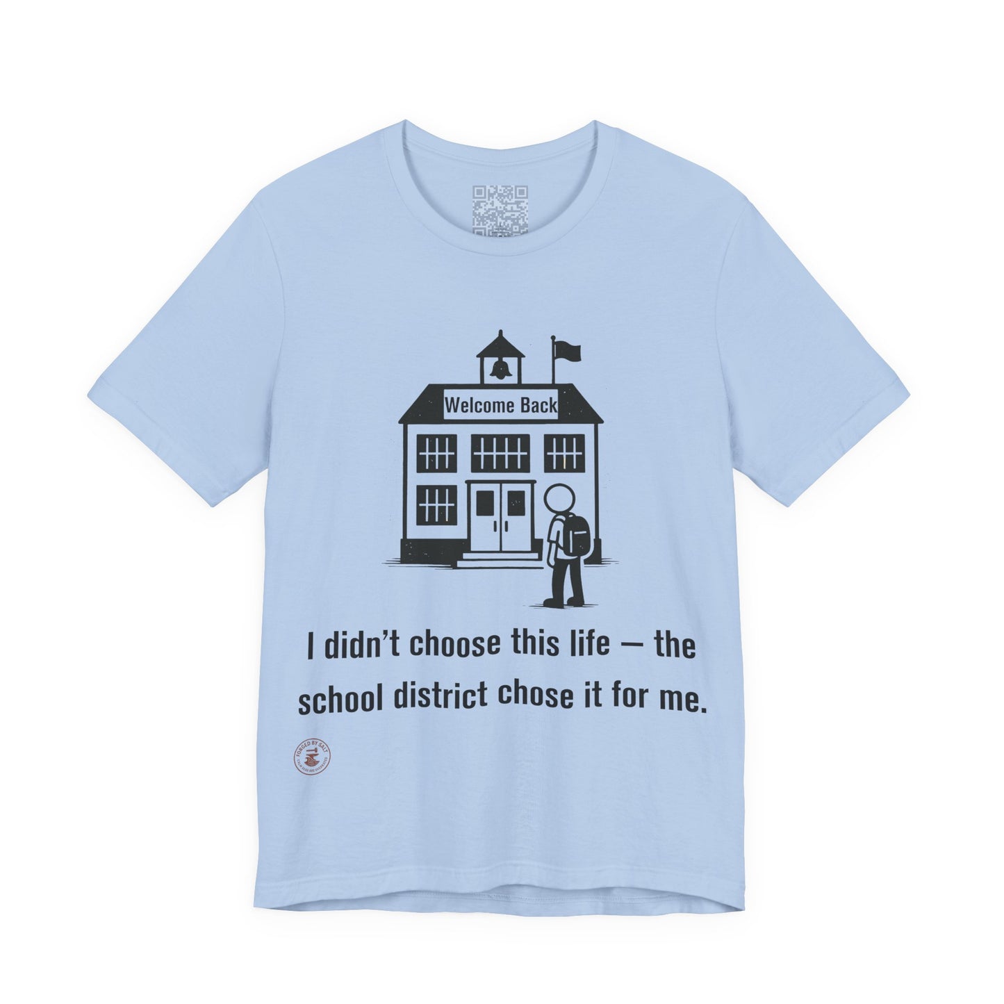 "School District Chose This Life" – Funny Back-to-School T-Shirt