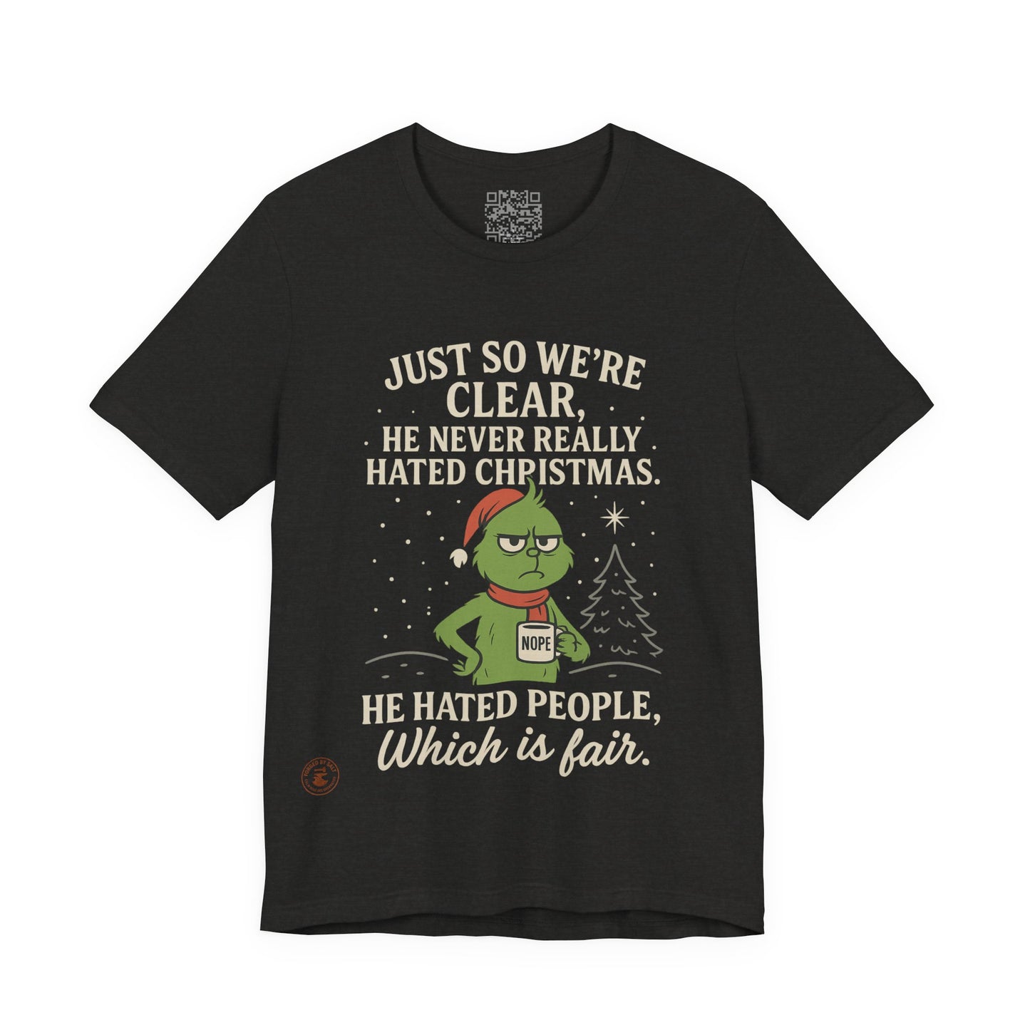 He Never Hated Christmas – Funny Holiday Grinch-Style T-Shirt