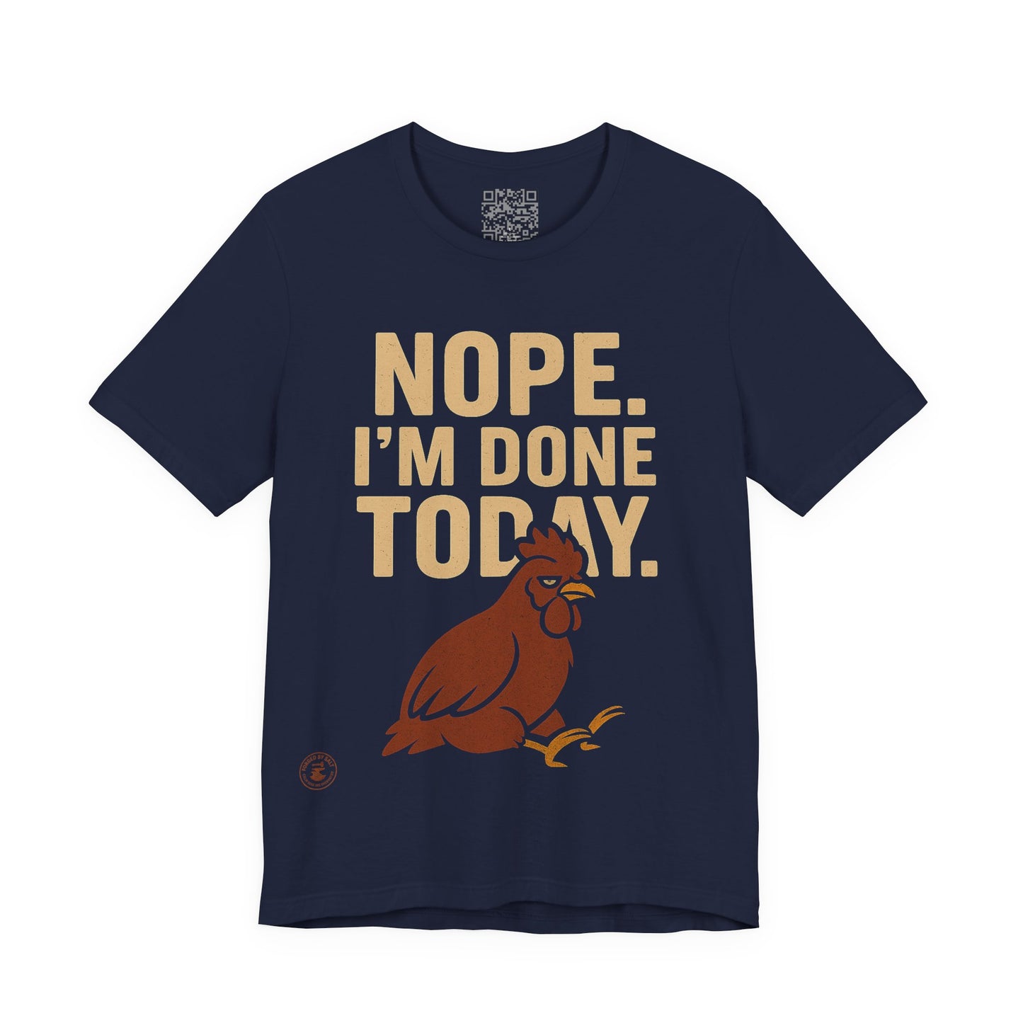 Nope. I’m Done Today – Funny Grumpy Chicken T-Shirt
