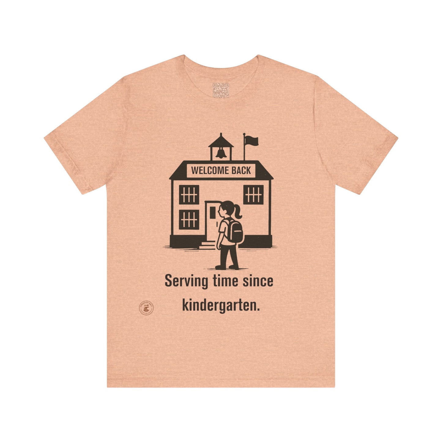 🎒 Funny Back-to-School T-Shirt – “Serving Time Since Kindergarten”