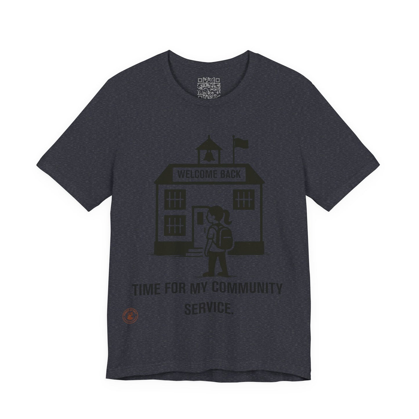 Funny Back-to-School Tee – “Time for My Community Service”