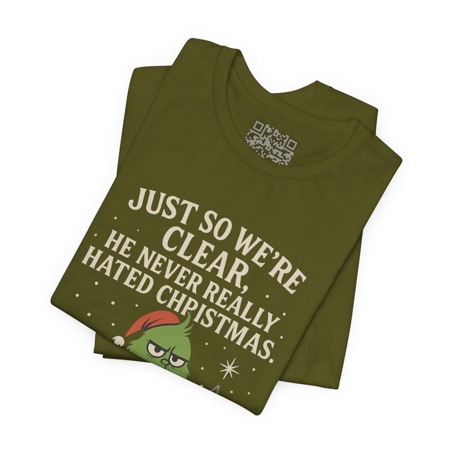 He Never Hated Christmas – Funny Holiday Grinch-Style T-Shirt