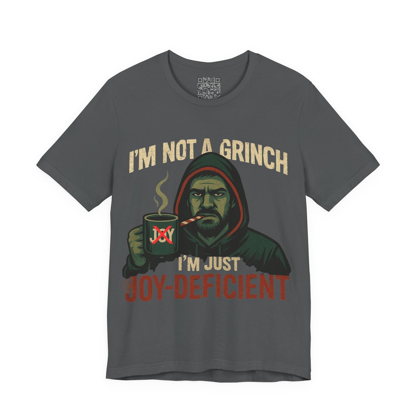 "I’m Not a Grinch, I’m Just Joy-Deficient" Funny Holiday T-Shirt – Bella Canvas 3001