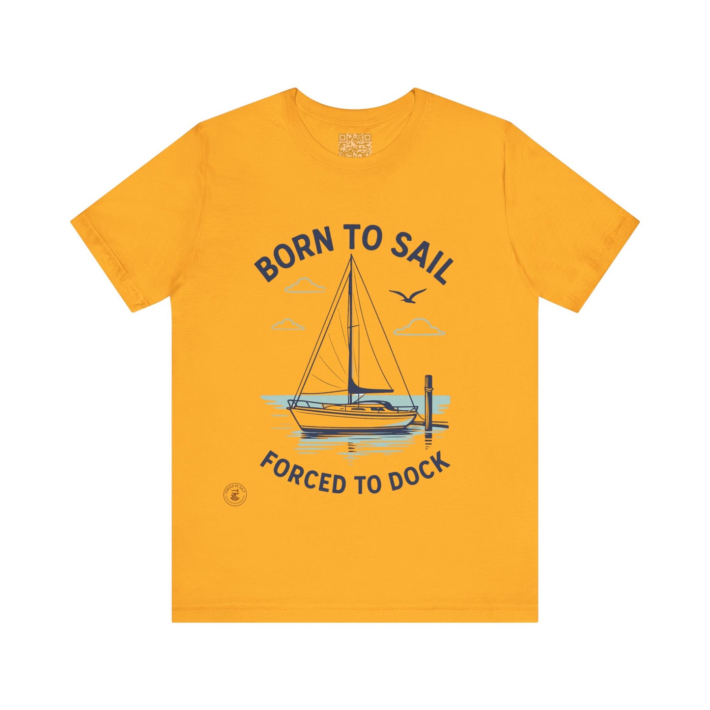 ⚓ “Born to Sail, Forced to Dock” – Nautical Lifestyle Tee