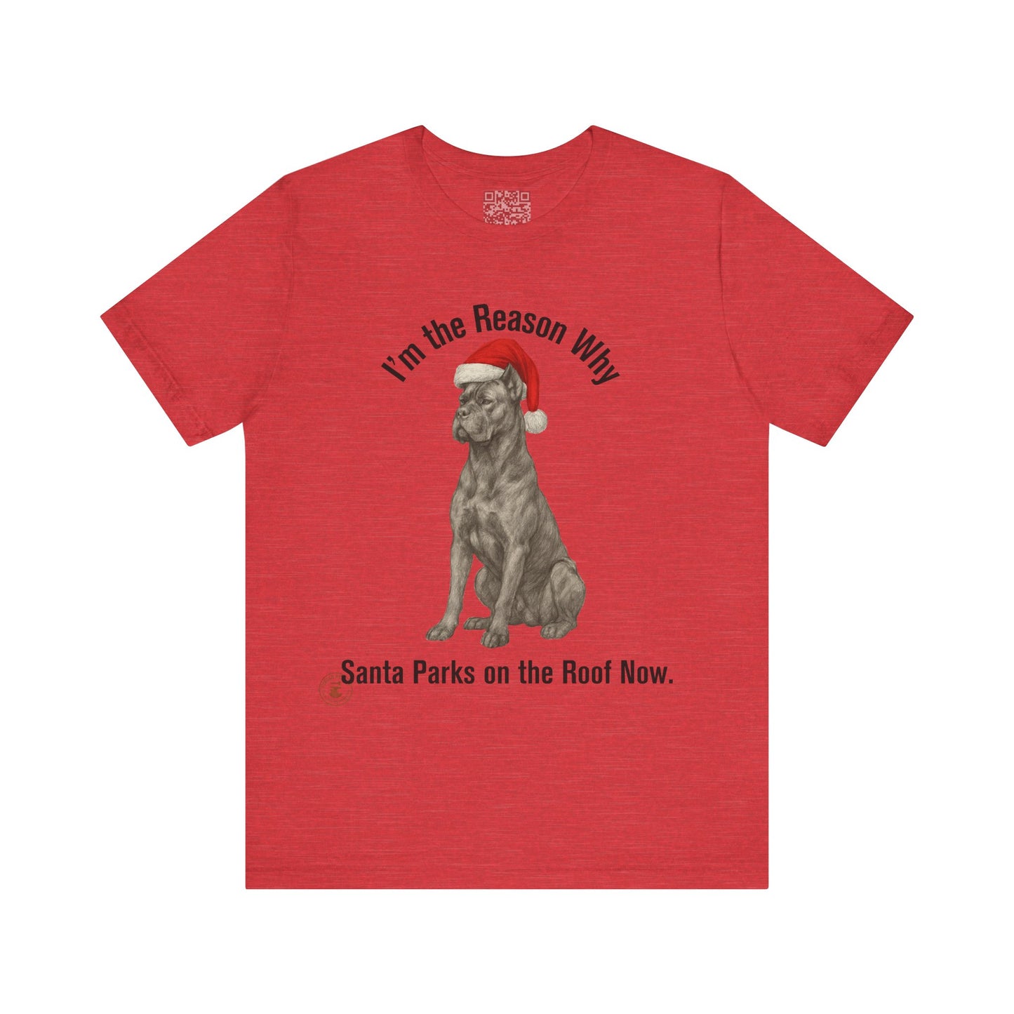 Im the Reason Santa Parks on the Roof Funny Cane Corso Christmas Tee