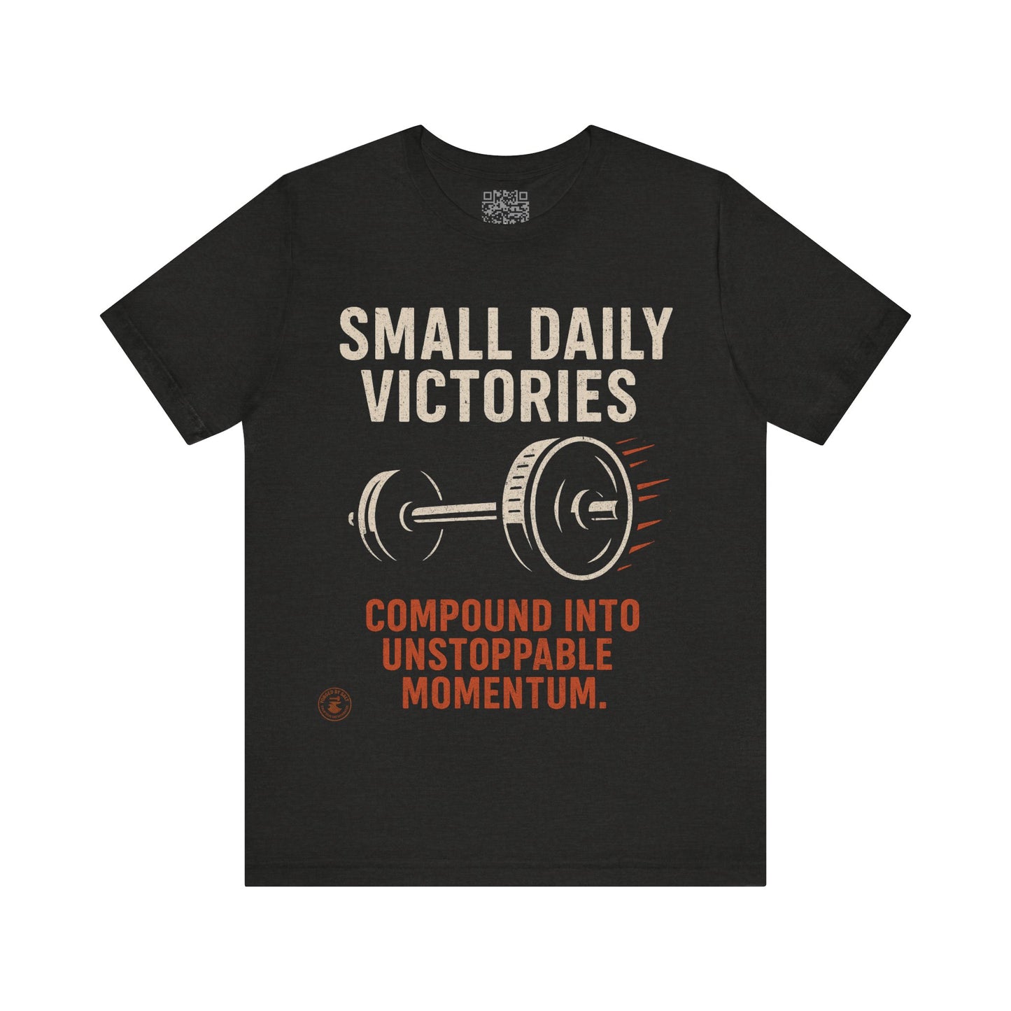 Small Daily Victories Momentum Tee - Motivational Gym Tee - Bella Canvas 3001