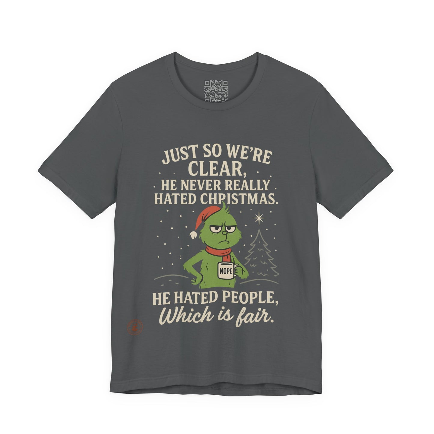 He Never Hated Christmas – Funny Holiday Grinch-Style T-Shirt