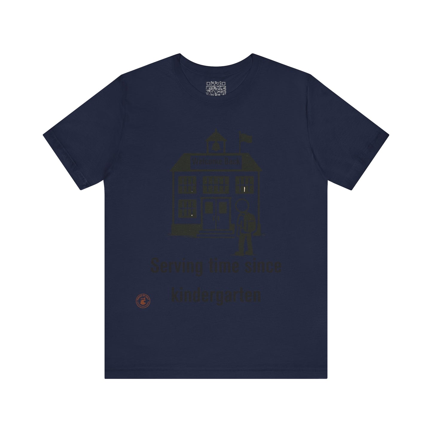 “Serving Time Since Kindergarten” – Funny Back-to-School T-Shirt