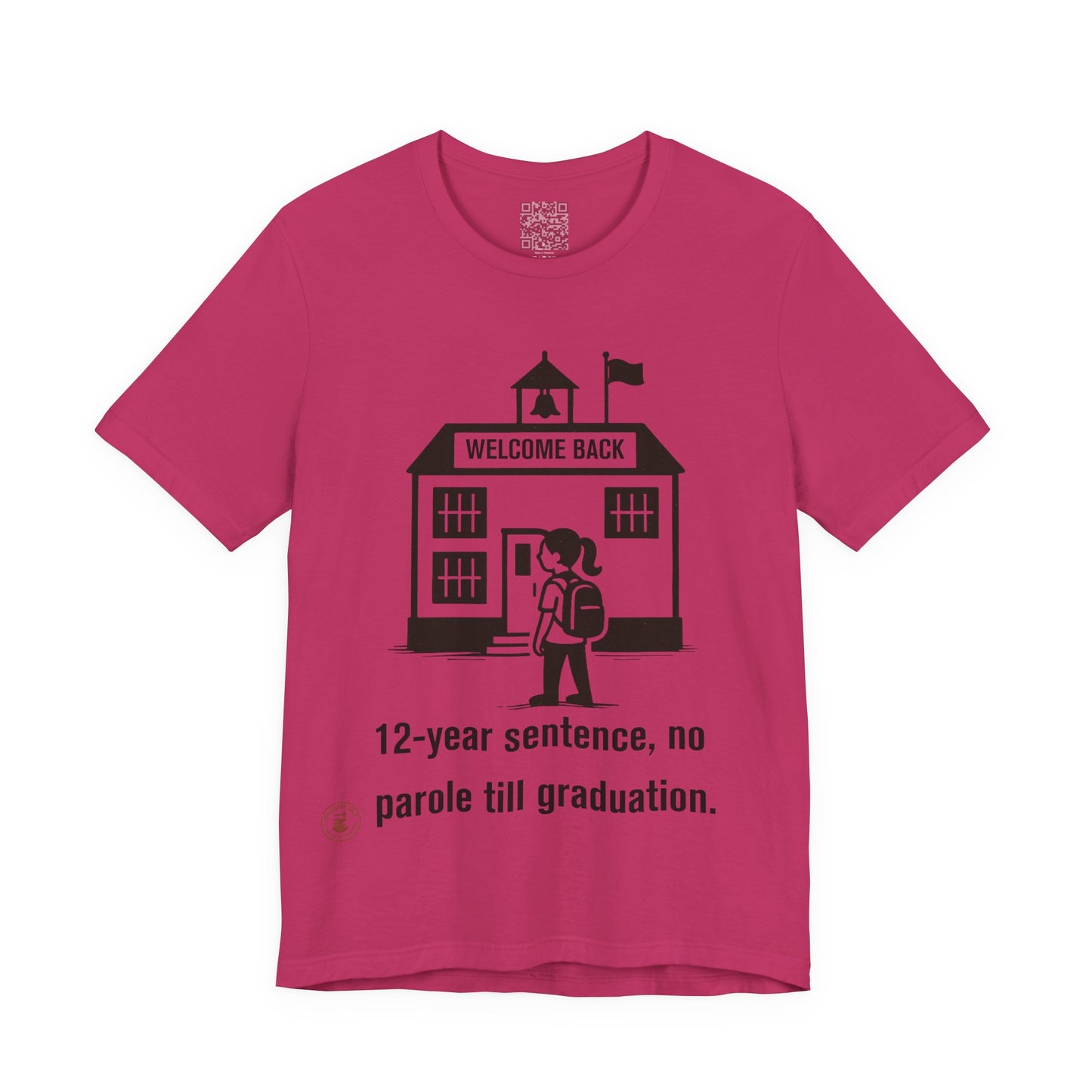 🎓 Funny Back-to-School T-Shirt – “12-Year Sentence, No Parole Till Graduation”
