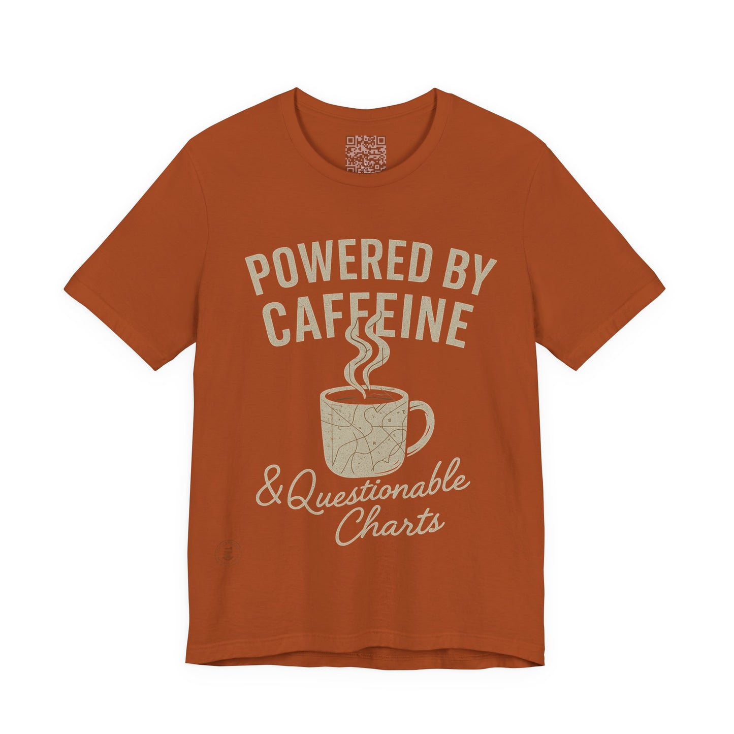 ☕ Powered by Caffeine & Questionable Charts – Nautical Humor Tee