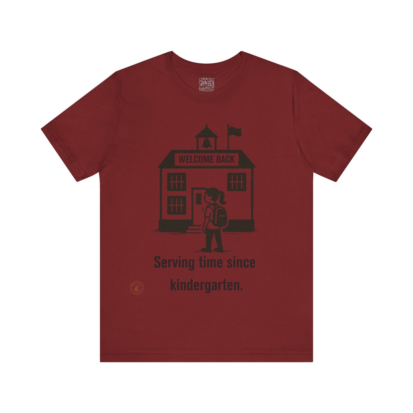 🎒 Funny Back-to-School T-Shirt – “Serving Time Since Kindergarten”