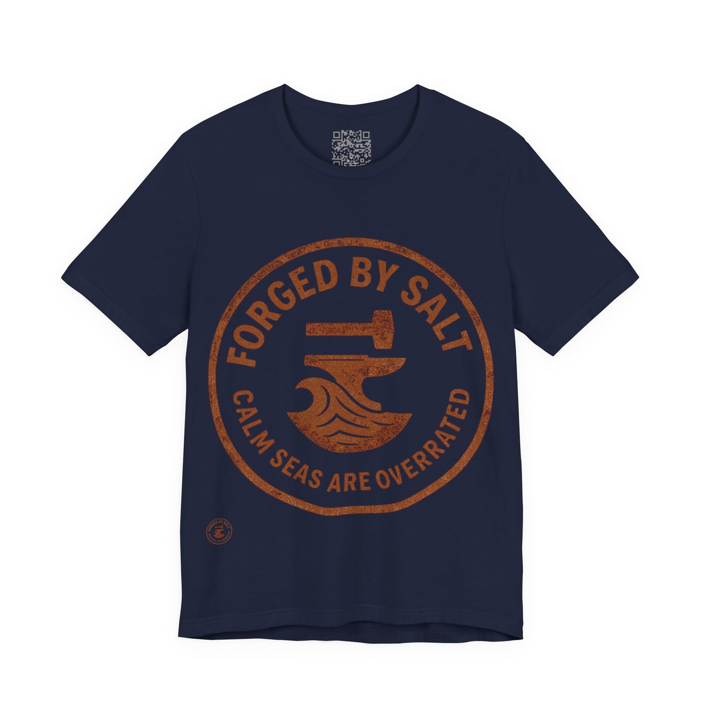 ⚓ “Forged by Salt – Calm Seas Are Overrated” – Nautical Grit Tee