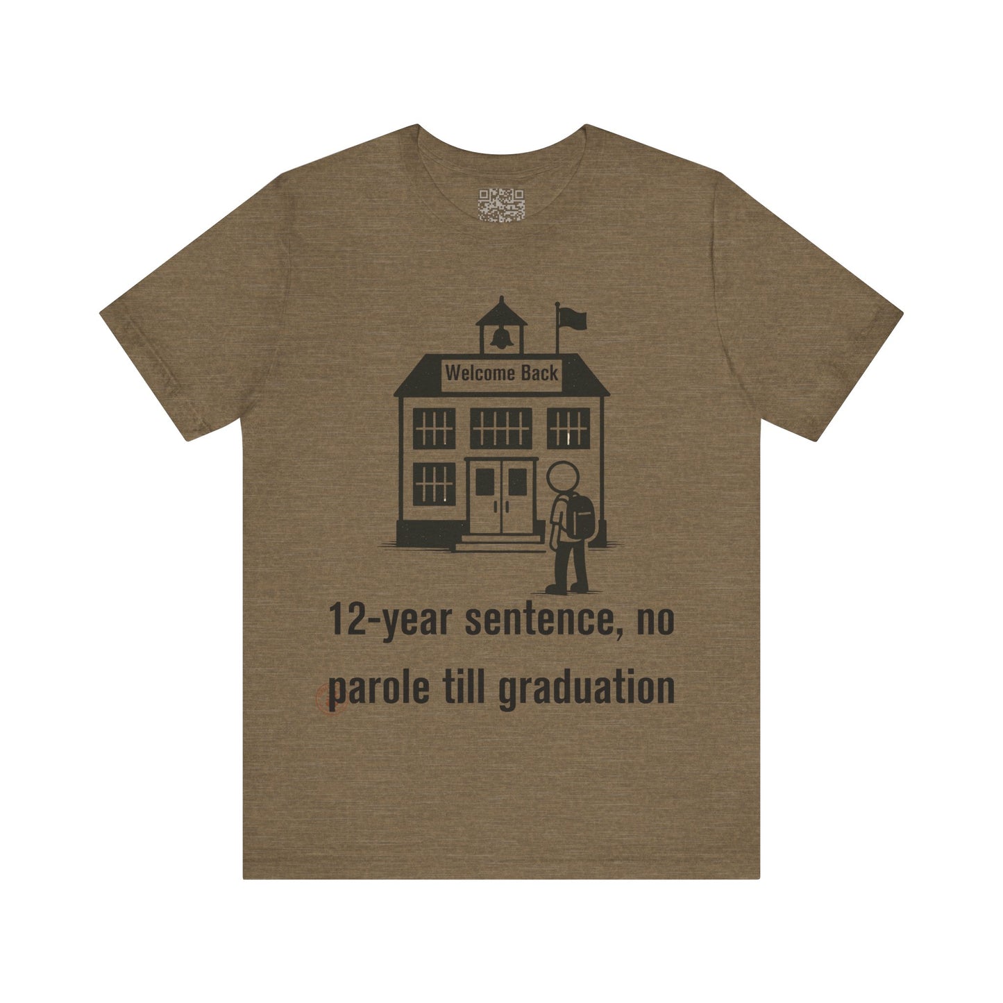 12-Year Sentence — No Parole Till Graduation T-Shirt