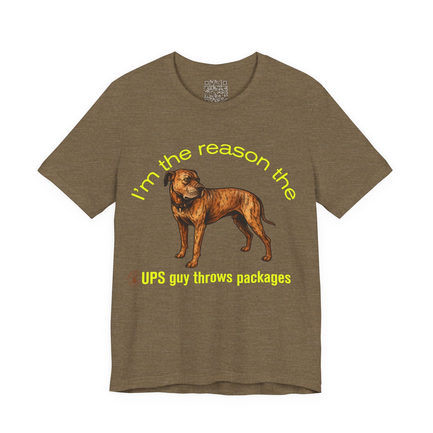 Funny Daniff Short Sleeve Tee - I'm the Reason the UPS Guy Throws Packages