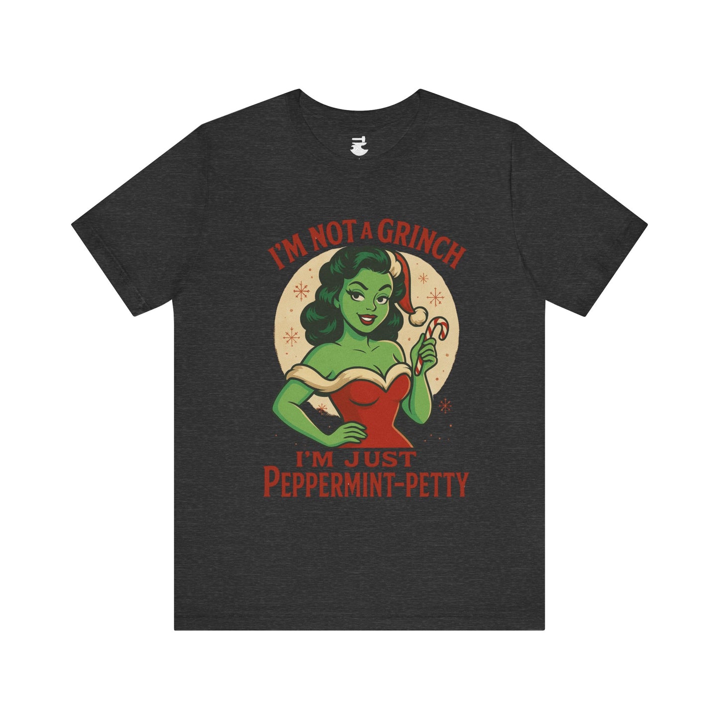 Peppermint Petty Tee, Fun Holiday Shirt, Unisex Graphic Tee, Christmas Apparel, Gift for Grinch Lovers