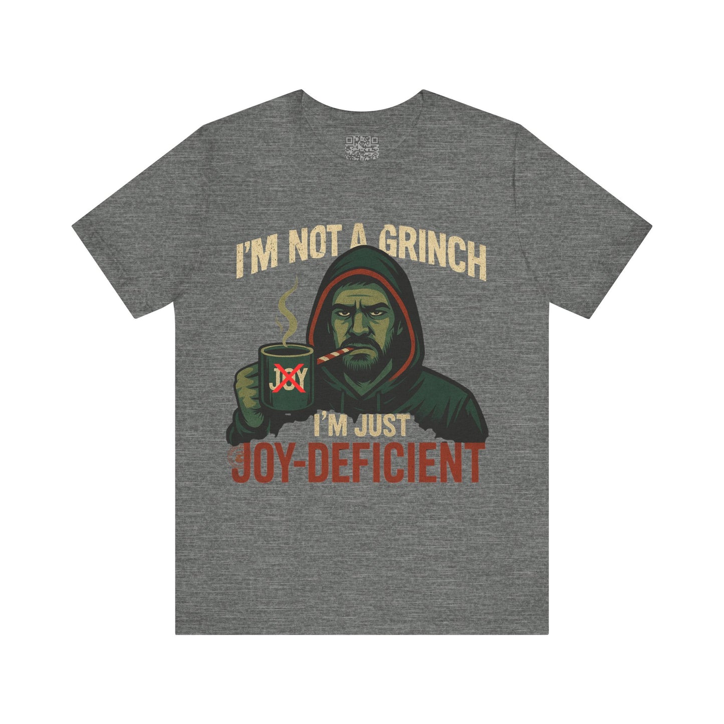 "I’m Not a Grinch, I’m Just Joy-Deficient" Funny Holiday T-Shirt – Bella Canvas 3001