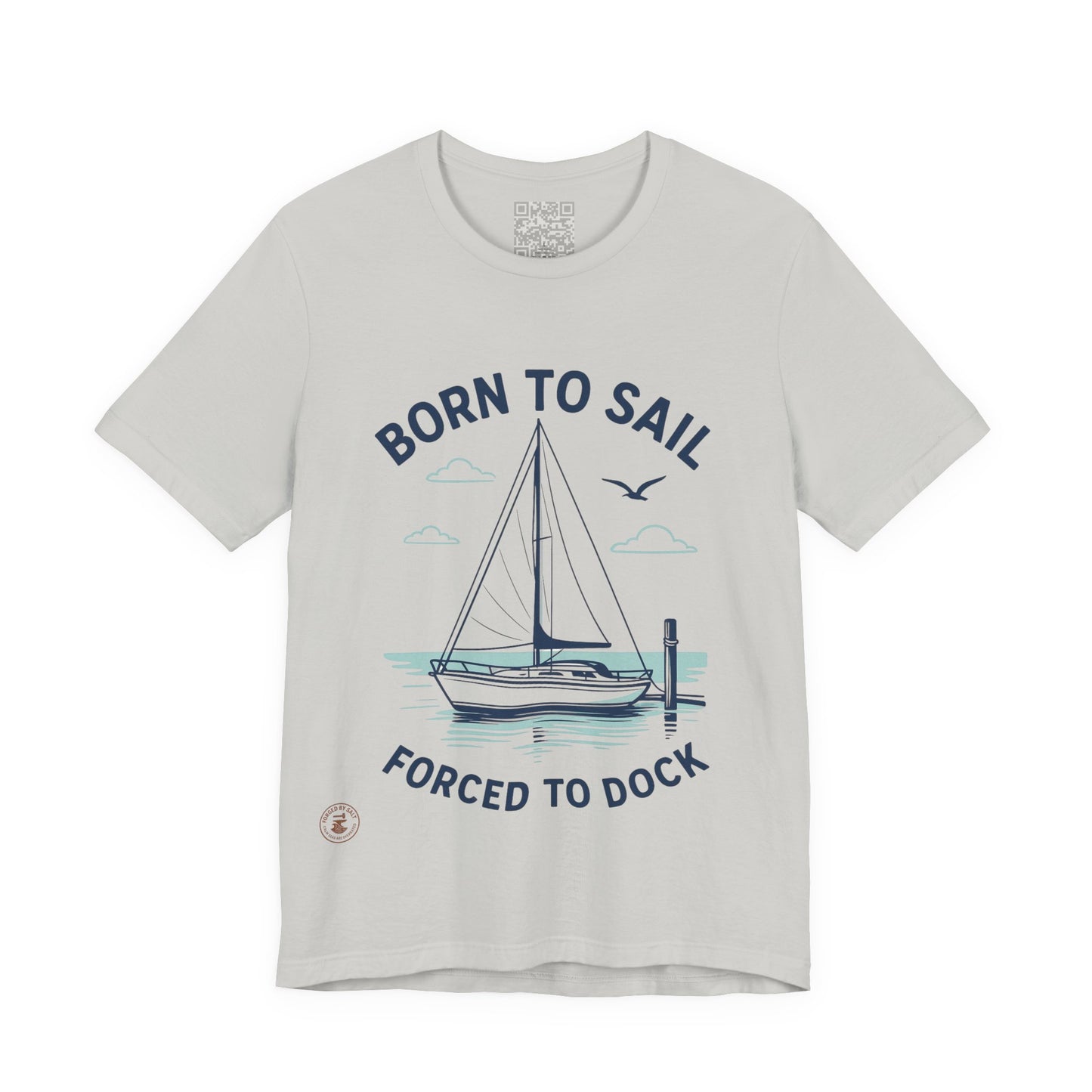 ⚓ “Born to Sail, Forced to Dock” – Nautical Lifestyle Tee
