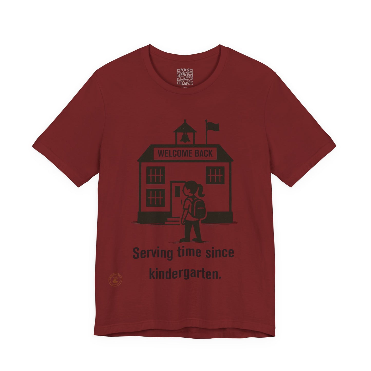 🎒 Funny Back-to-School T-Shirt – “Serving Time Since Kindergarten”
