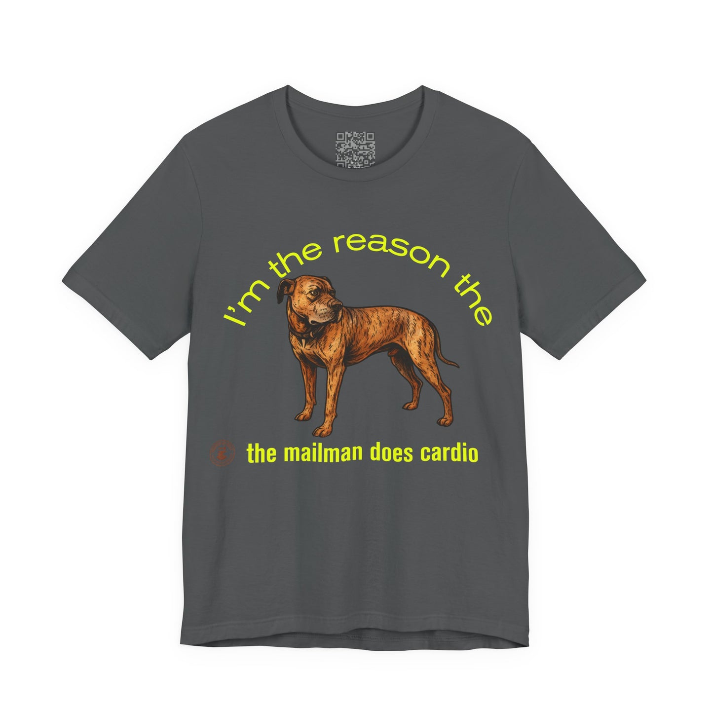 Funny Dog Lover Tee - Unisex Jersey Short Sleeve Tee - 'I'm the Reason the Mailman Does Cardio'