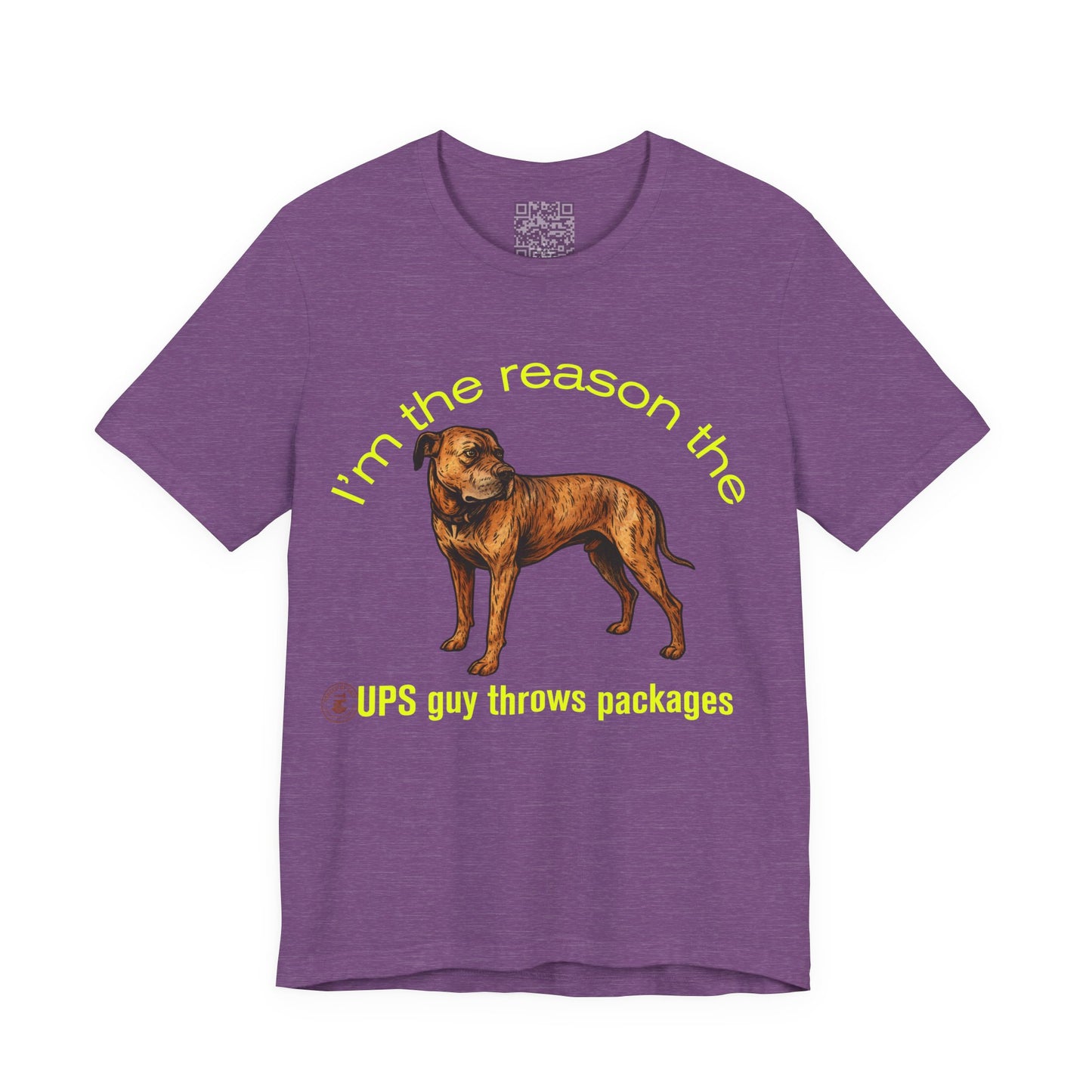 Funny Daniff Short Sleeve Tee - I'm the Reason the UPS Guy Throws Packages